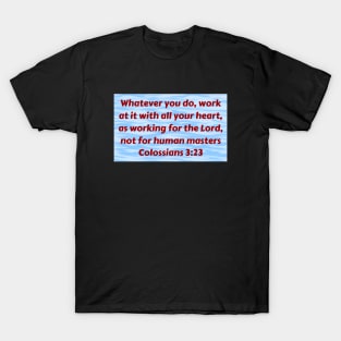 Bible Verse Colossians 3:23 T-Shirt